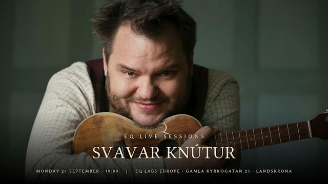 EQ Live: Svavar Knútur in Landskrona